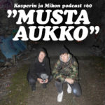 Kasperin ja Mikon podcast Mustassa aukossa: ”Jokainen voi tehdä käynnistään omanlaisensa seikkailun”