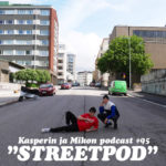 Kasperin ja Mikon podcast kadulla: ”Suomen streetein podcast”