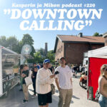 Kasperin ja Mikon podcast Downtown Calling -festivaalilla: ”Mitä on taide?”