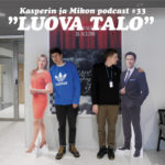 Kasperin ja Mikon podcast Luovassa talossa