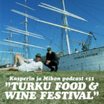 Kasperin ja Mikon podcast Turku Food & Wine Festivalilla